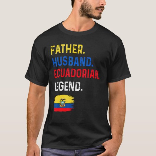 Father Husband Ecuadorian Legend Proud Dad Ecuador T-shirt (Voorkant)