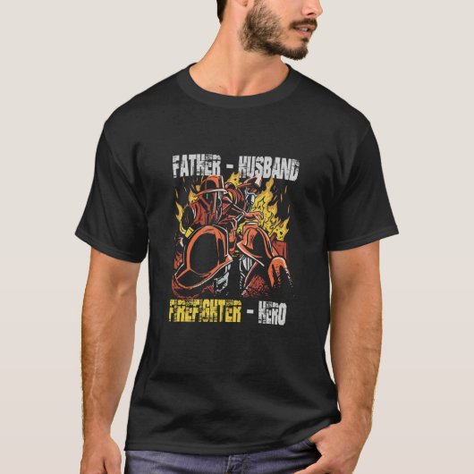 Father Husband Firefighter Hero Fireman Dad Daddy T-shirt (Voorkant)