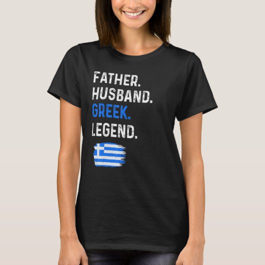 Father Husband Greek Legend Proud Dad Greece Flag T-shirt (Voorkant)