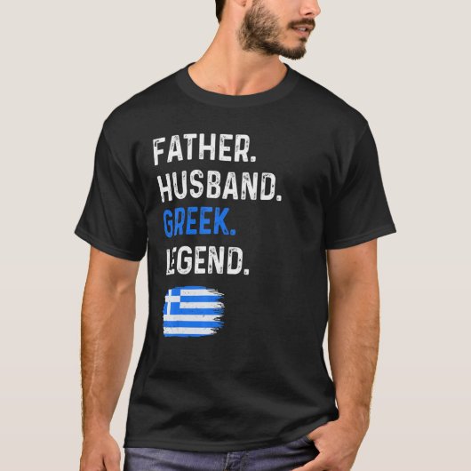 Father Husband Greek Legend Proud Dad Greece Flag T-shirt (Voorkant)