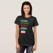 Father Husband Iranian Legend Proud Dad Iran Flag T-shirt (Voorkant volledig)
