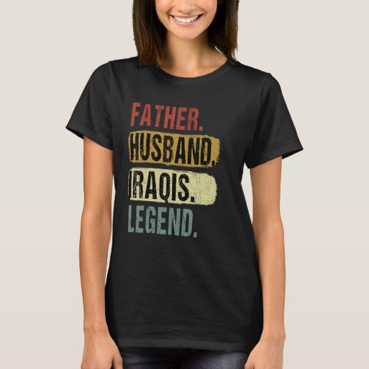Father Husband Iraqis Legend Iraq Dad Father s Day T-shirt (Voorkant)