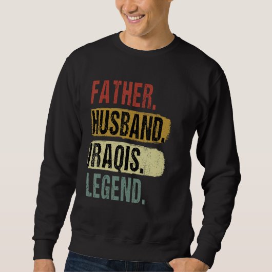 Father Husband Iraqis Legend Iraq Dad Father s Day Trui (Voorkant)