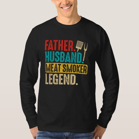 Father Husband Meat Smoker Legend Grilling Dad Mea T-shirt (Voorkant)