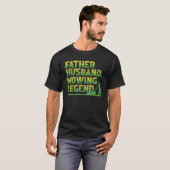 Father Husband Mowing Legend Lawn Mower T-shirt (Voorkant volledig)