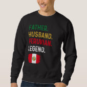 Father Husband Peruvian Legend Proud Dad Peru Flag Trui (Voorkant)