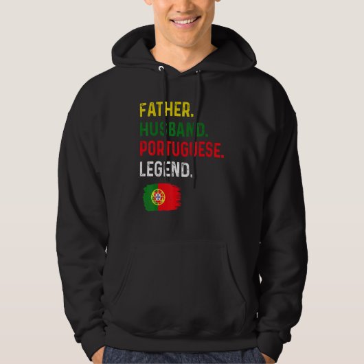 Father Husband Portuguese Legend Proud Dad Portuga Hoodie (Voorkant)