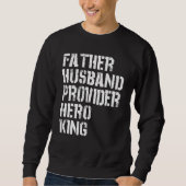 Father Husband Provider Hero King  Daddy Father s  Trui (Voorkant)