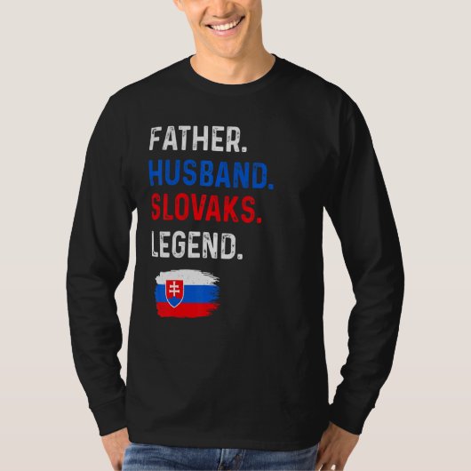 Father Husband Slovaks Legend Proud Dad Slovakia F T-shirt (Voorkant)