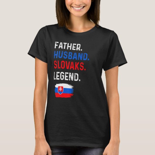 Father Husband Slovaks Legend Proud Dad Slovakia F T-shirt (Voorkant)
