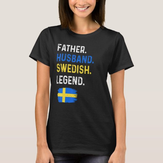 Father Husband Swedish Legend Proud Dad Sweden Fla T-shirt (Voorkant)