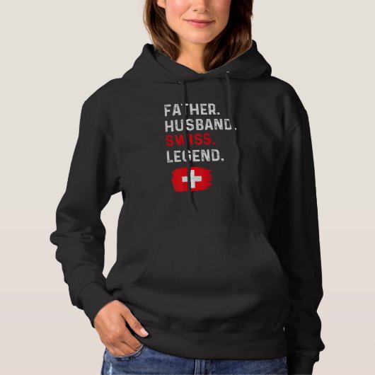 Father Husband Swiss Legend Proud Dad Switzerland  Hoodie (Voorkant)