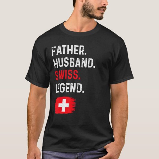 Father Husband Swiss Legend Proud Dad Switzerland  T-shirt (Voorkant)