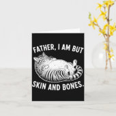 Father, I Am But Skin And Bones Funny Cat Dad Cat  Kaart (Gele Bloem)