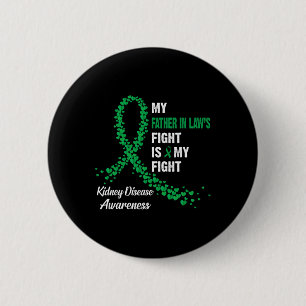 Father in Law's Fight My Kidney Disease Award Ronde Button 5,7 Cm