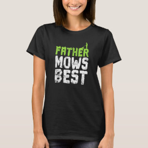 Father Mows Best Vaderdag Lawn Mower T-shirt