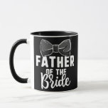 Father Of The Bride Wedding s Bachelorette Party Mok<br><div class="desc">Father Of The Bride Wedding s Bachelorette Party Dad Gift. Perfect gift for your dad,  mom,  papa,  men,  women,  friend and Famy members on Thanksgiving Day,  Christmas Day,  Mothers Day,  Fathers Day,  4th of July,  1776 Independent day,  Veterans Day,  Halloween Day,  Patrick's Day</div>