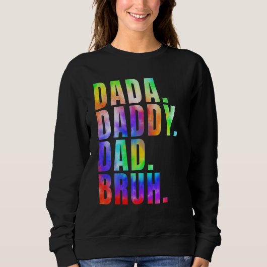 Father s Day 2023 Dada Daddy Dad Bruh Tie Dye Dad  Trui (Voorkant)