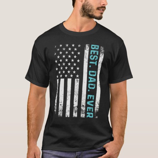 Father s Day Best Dad Ever With USA American Flag T-shirt (Voorkant)