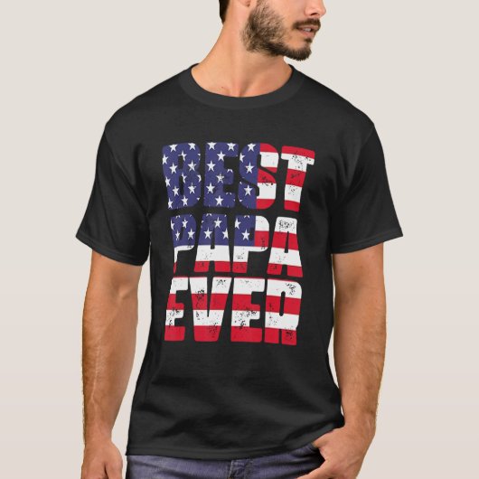 Father s Day Best Papa Ever with US American Flag T-shirt (Voorkant)