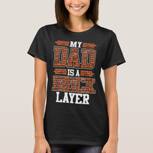 Father s Day Construction Mason My Daddy Is A Bric T-shirt (Voorkant)