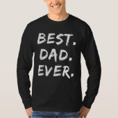 Father s Day Dad   Best Dad Ever T-shirt (Voorkant)