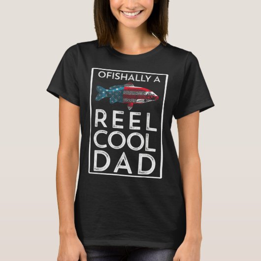 Father s Day Ofishally A Reel Cool Dad Fishing T-shirt (Voorkant)