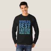 Father s Day Retro Dad World s Best Farter I Mean  T-shirt (Voorkant volledig)