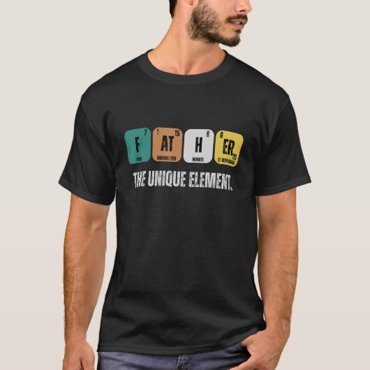 Father The Unique Element Fathers Day Men Women T-shirt (Voorkant)