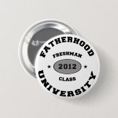 Fatherhood 2012 Freshman Ronde Button 5,7 Cm (Voorkant /achterkant)