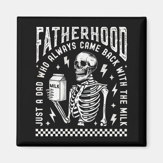 Fatherhood Just A Dad Who Came Back With The Milk  Magneet (Voorkant)