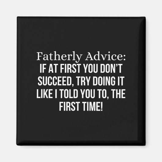 Fatherly Advice_ If At First, You Don't Succeed, F Magneet (Voorkant)