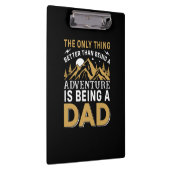 Father's Day Adventure Is Being A Dad Klembord (Rechts)