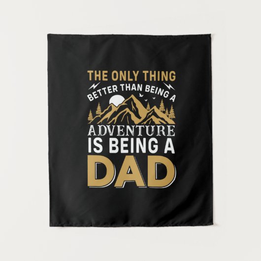 Father's Day Adventure Is Being A Dad Wandkleed (Voorkant)