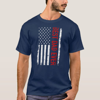 Father's day Best dad ever with US american flag  T-shirt