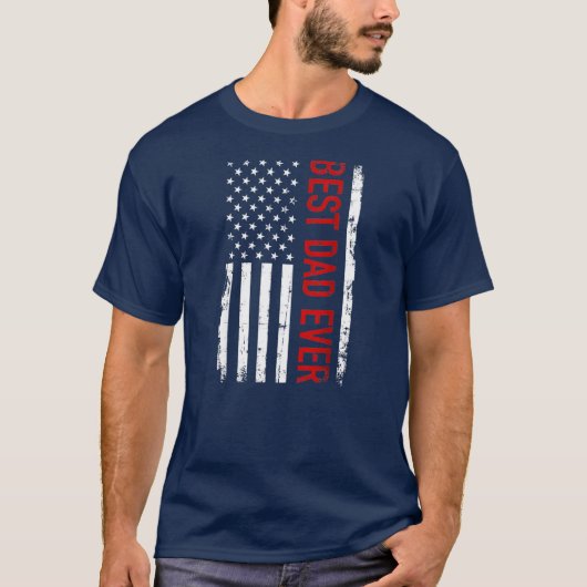Father's day Best dad ever with US american flag  T-shirt (Voorkant)