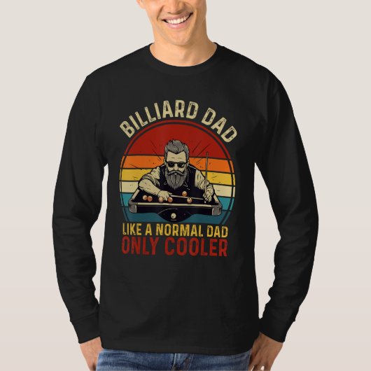 Father's Day Billiard Dad Like A Normal Dad Only C T-shirt (Voorkant)