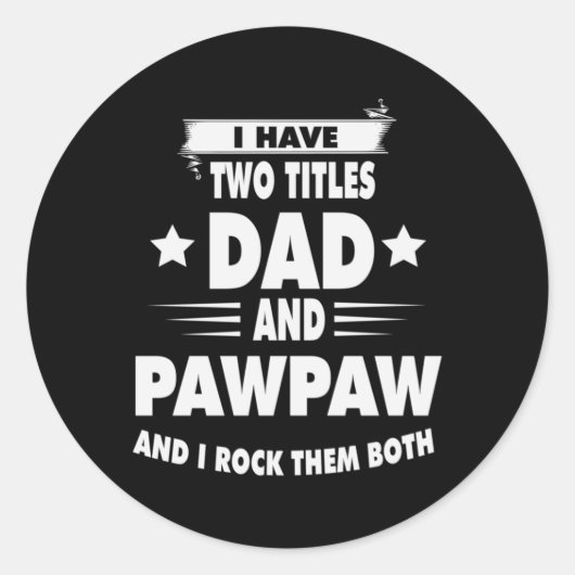 Father's Day Dad And Pawpaw I Rock Them Ronde Sticker (Voorkant)