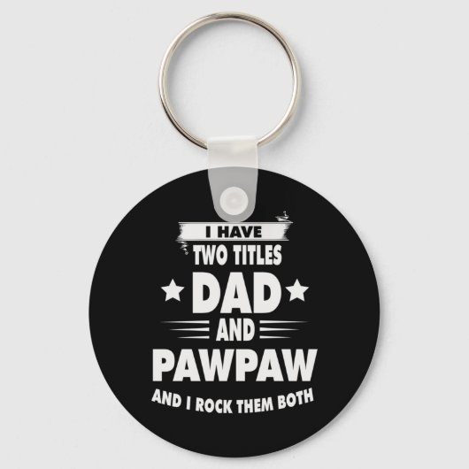 Father's Day Dad And Pawpaw I Rock Them Sleutelhanger (Voorkant)