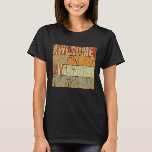 Fathers Day Dad Awesome Like My Daughter Men T-shirt (Voorkant)