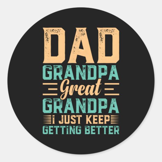 Fathers Day Dad Grootpa Great Grandpa Ronde Sticker (Voorkant)