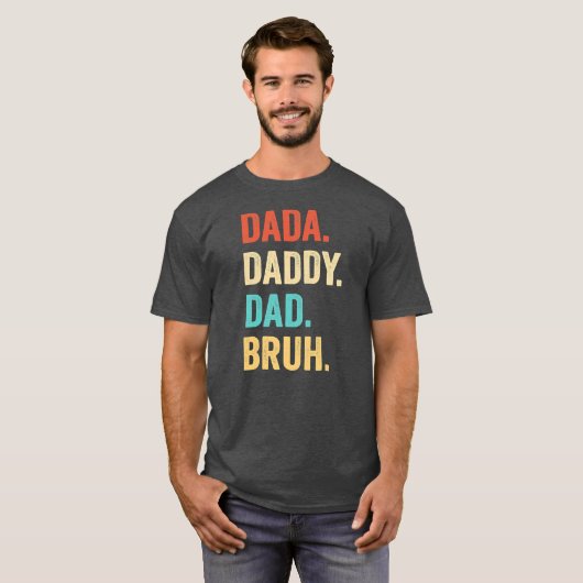 Father's Day Daddy Dad Bruh Father's Day T-shirt (Voorkant volledig)