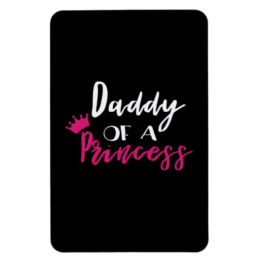 Father's Day Daddy Of A Princess Magneet (Verticaal)