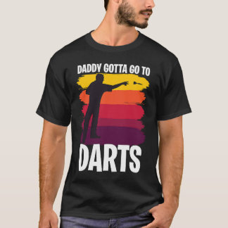 Father's Day  Dart Playing Dad 1 T-shirt