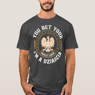 Fathers Day Dziadzia Polish Grandfather Polish T-shirt