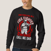 Father's Day Fireman Dad Some People Call Me Firef Trui (Voorkant)