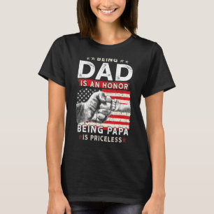 Fathers Day For Dad An Honor Being Papa Is Pricel T-shirt