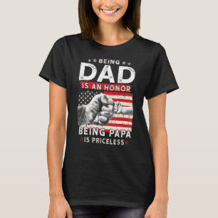Fathers Day For Dad An Honor Being Papa Is Pricel T-shirt