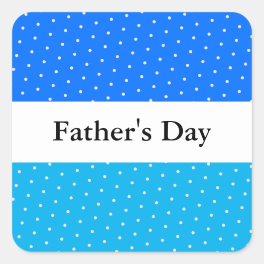 FATHERS DAY Fun Bright Dotted Blue White Stripes Vierkante Sticker (Voorkant)