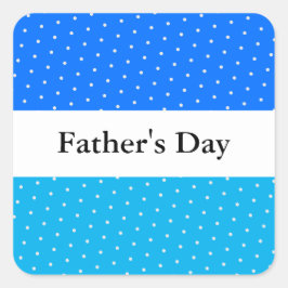 FATHERS DAY Fun Bright Dotted Blue White Stripes Vierkante Sticker